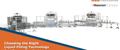 Choosing the Right Liquid Filling Technology for Viscous Products